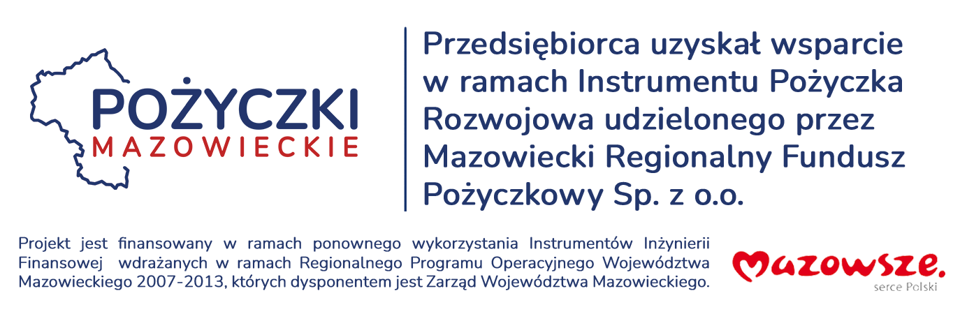 Przedsiębiorca uzyskał wsparcie w ramach Instrumentu Pożyczka Rozwojowa udzielonego przez Mazowiecki Regionalny Fundusz Pożyczkowy Sp. z o.o. Projekt jest finansowany w ramach ponownego wykorzystania Instrumentów Inżynierii Finansowej wdrażanych w ramach Regionalnego Programu Operacyjnego Województwa Mazowieckiego 2007-2013, których dysponentem jest Zarząd Województwa Mazowieckiego.